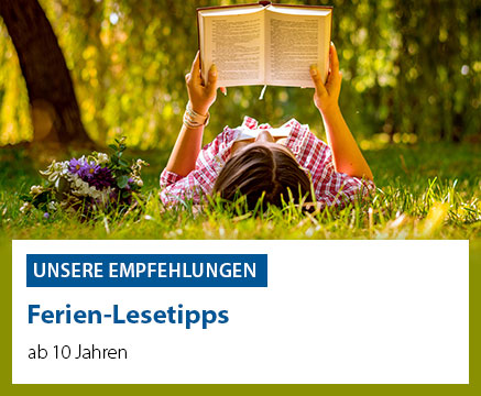 Hier geht es zu Ferien-Lesetipps ab 10 Jahren