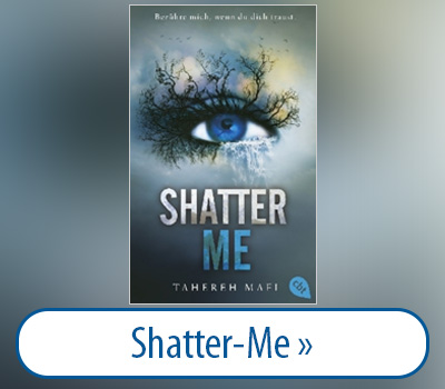 Hier geht es zur Shatter Me Reihe