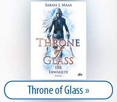 Hier geht es zu Throne of Glass