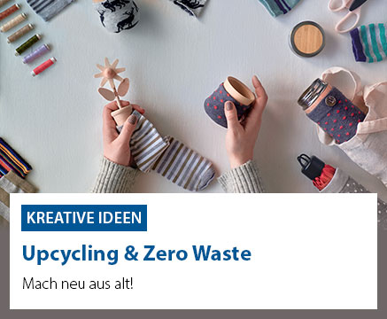Hier geht es zu Upcycling und Zero Waste