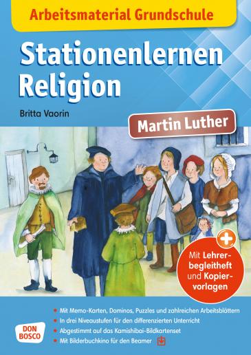 Arbeitsmaterial Grundschule. Stationenlernen Religion: Martin Luther 