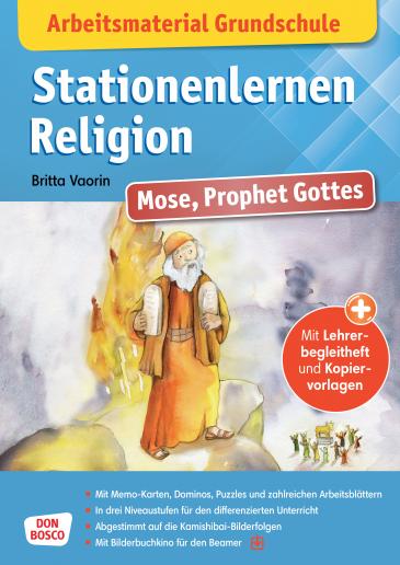 Arbeitsmaterial Grundschule. Stationenlernen Religion: Mose, Prophet Gottes