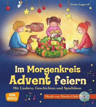 Im Morgenkreis Advent feiern, m. Audio-CD