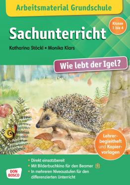 Arbeitsmaterial Grundschule. Sachunterricht: Wie lebt der Igel...